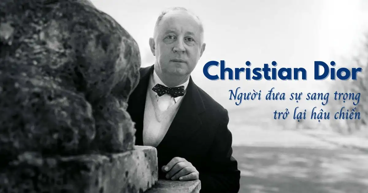 Christian Dior nguoi dua su sang trong tro lai hau chien