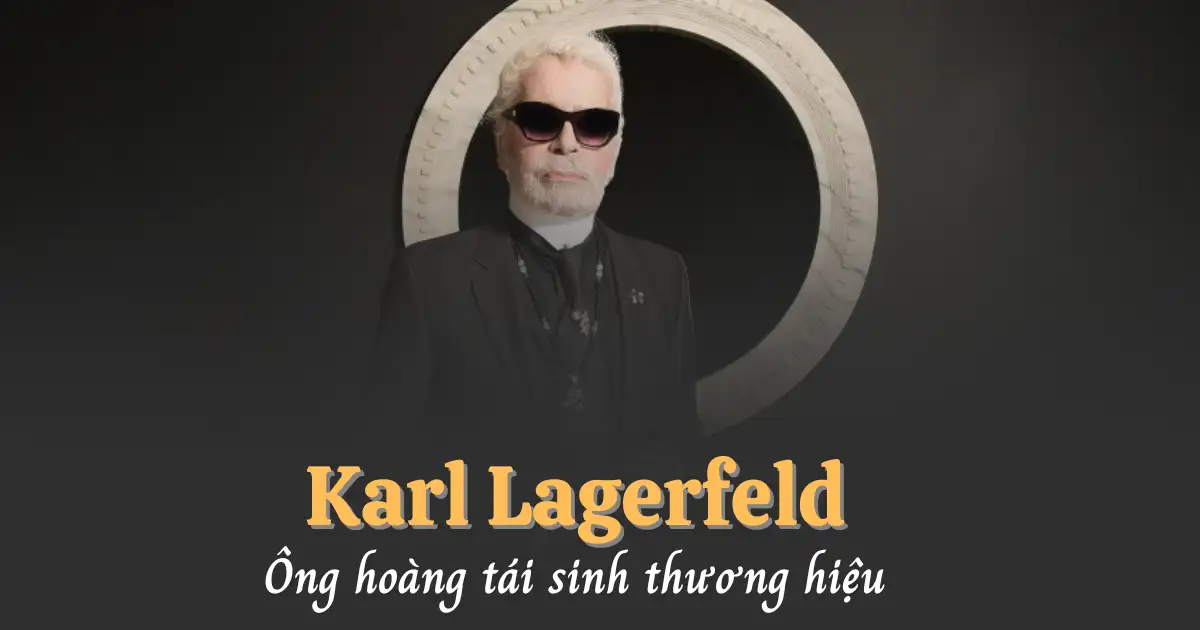 Karl Lagerfeld ong hoang tai sinh thuong hieu