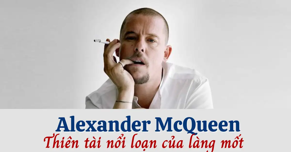 alexander mcqueen thien tai noi loan cua lang mot