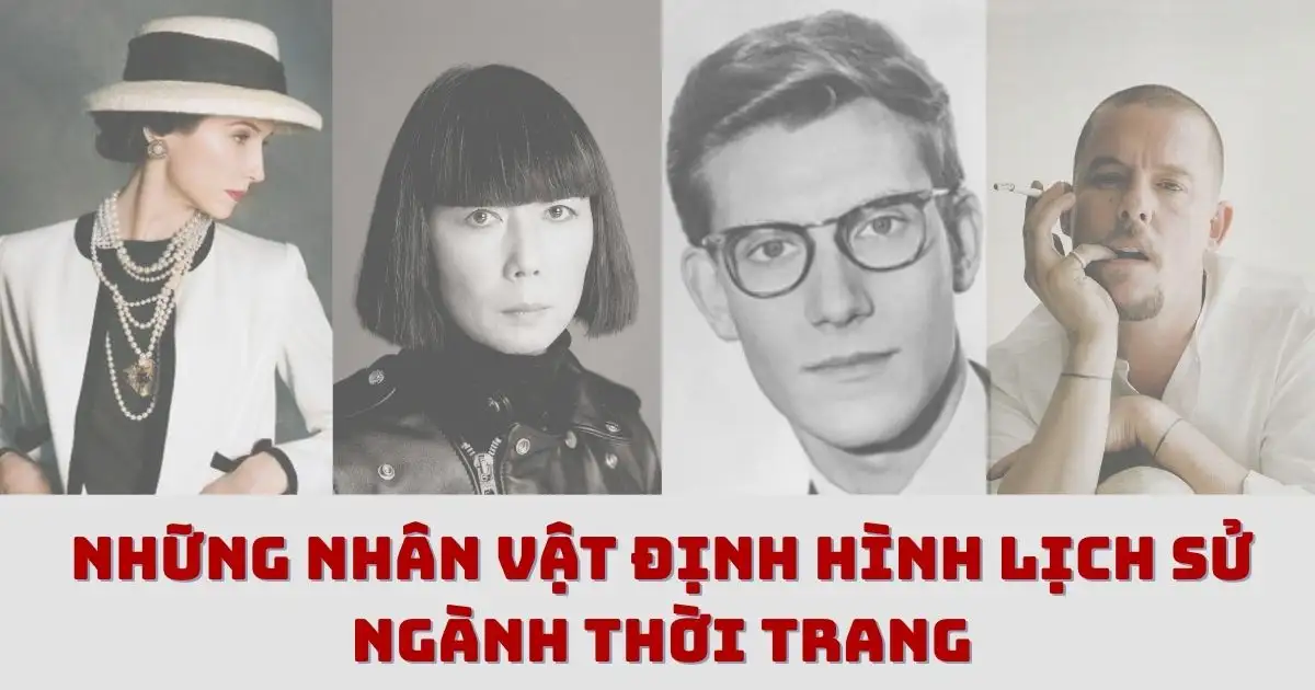 nhung nhan vat dinh hinh lich su nganh thoi trang