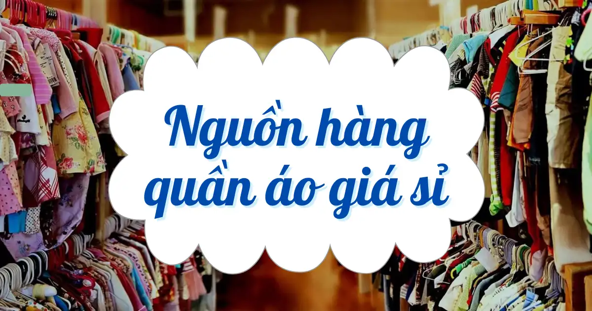 nguon hang quan ao gia si bia