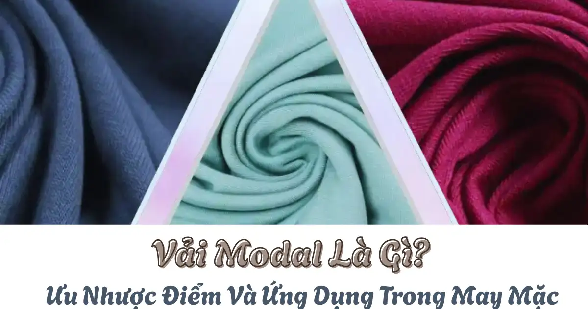 vai modal la gi uu nhuoc diem
